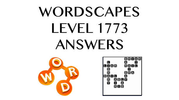 Wordscapes Level 1773 Answers