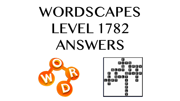 Wordscapes Level 1782 Answers