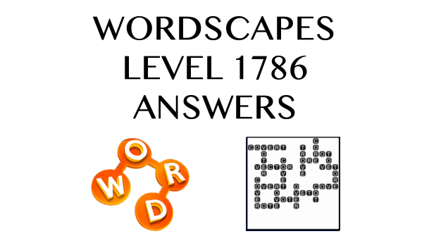 Wordscapes Level 1786 Answers