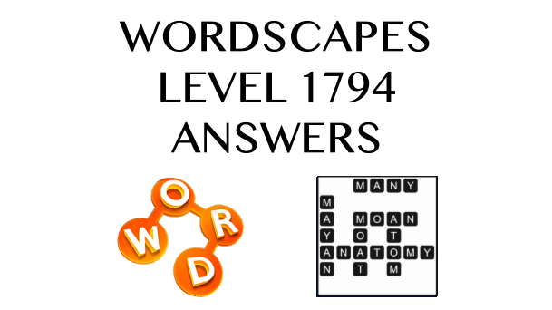 Wordscapes Level 1794 Answers