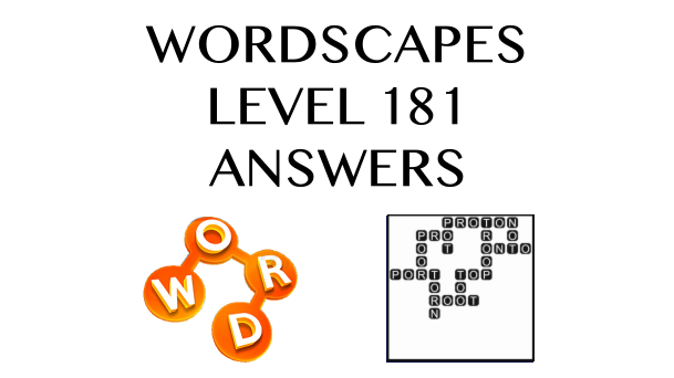 Wordscapes Level 181 Answers