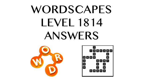 Wordscapes Level 1814 Answers