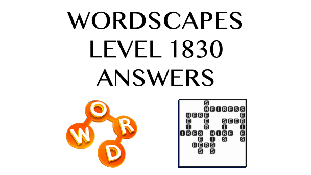 Wordscapes Level 1830 Answers