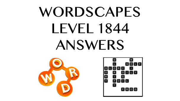 Wordscapes Level 1844 Answers