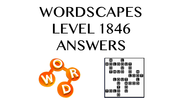 Wordscapes Level 1846 Answers