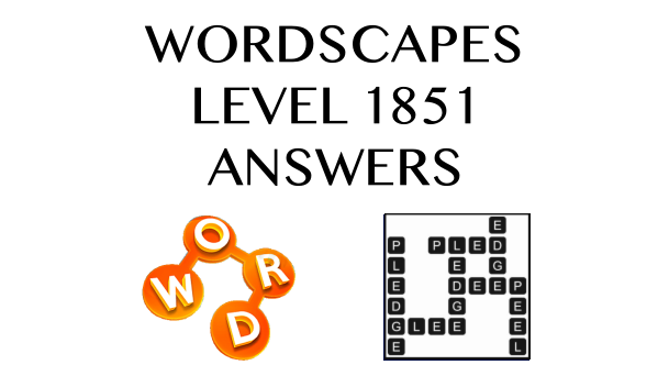 Wordscapes Level 1851 Answers