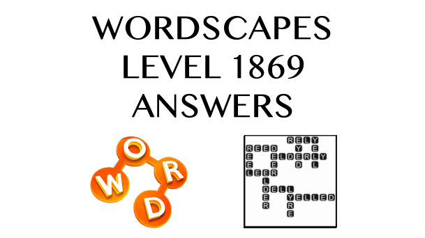 Wordscapes Level 1869 Answers