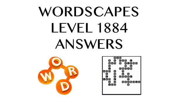 Wordscapes Level 1884 Answers