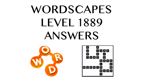 Wordscapes Level 1889 Answers