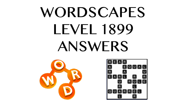 Wordscapes Level 1899 Answers