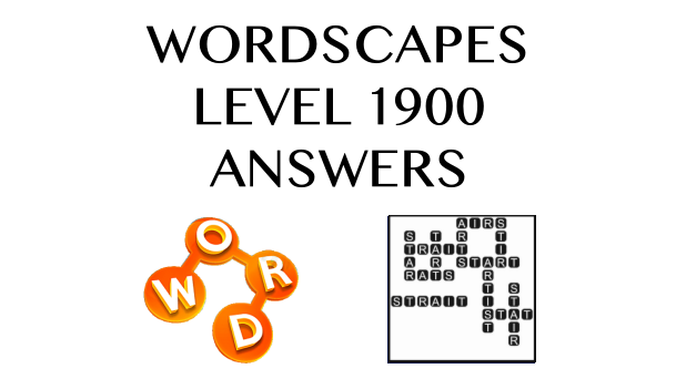 Wordscapes Level 1900 Answers