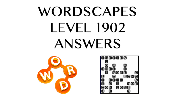 Wordscapes Level 1902 Answers