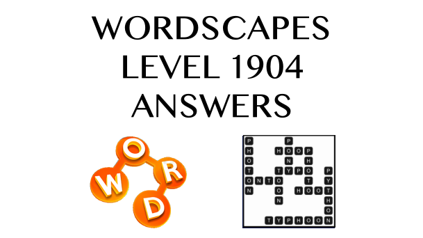 Wordscapes Level 1904 Answers