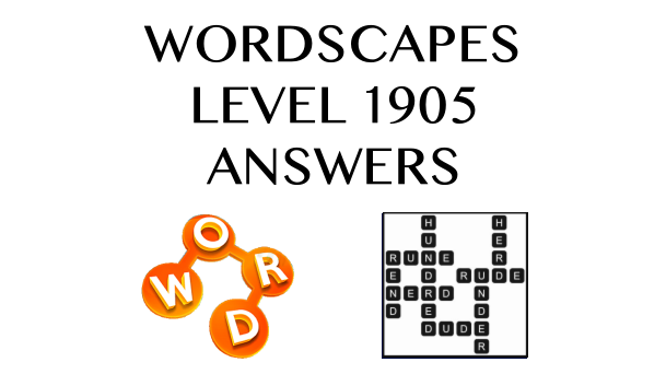 Wordscapes Level 1905 Answers