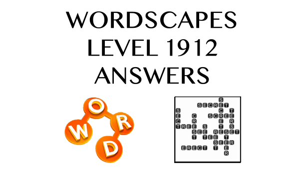 Wordscapes Level 1912 Answers