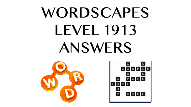 Wordscapes Level 1913 Answers