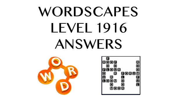 Wordscapes Level 1916 Answers