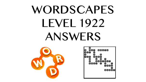 Wordscapes Level 1922 Answers