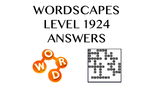 Wordscapes Level 1924 Answers