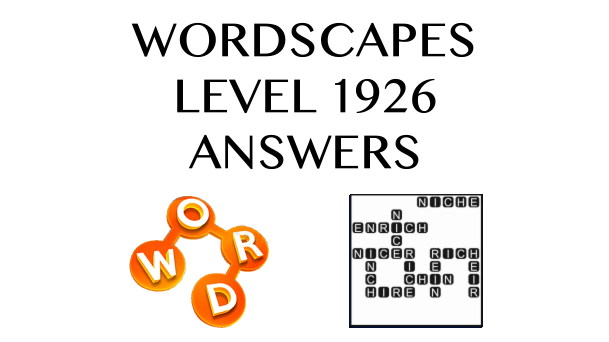 Wordscapes Level 1926 Answers