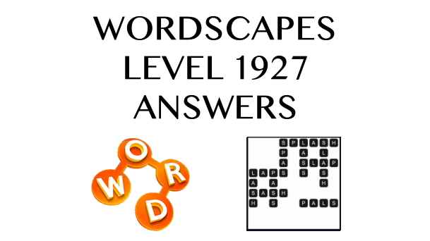 Wordscapes Level 1927 Answers