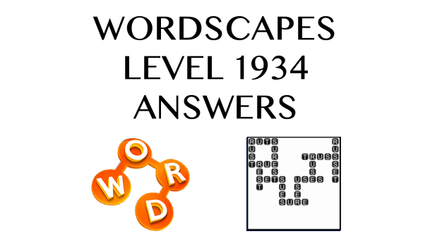 Wordscapes Level 1934 Answers