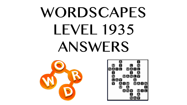 Wordscapes Level 1935 Answers