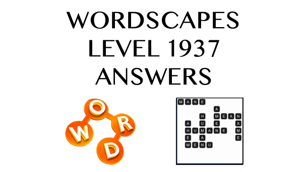 Wordscapes Level 1937 Answers