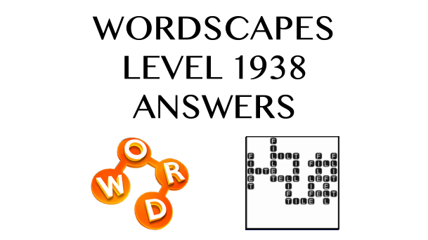 Wordscapes Level 1938 Answers