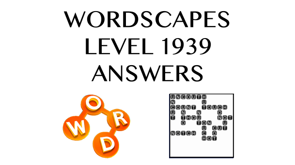 Wordscapes Level 1939 Answers