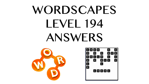 Wordscapes Level 194 Answers