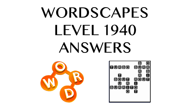 Wordscapes Level 1940 Answers