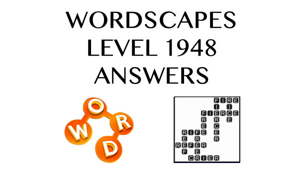 Wordscapes Level 1948 Answers