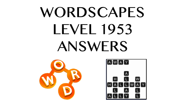 Wordscapes Level 1953 Answers