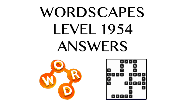 Wordscapes Level 1954 Answers