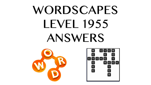 Wordscapes Level 1955 Answers