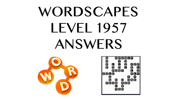 Wordscapes Level 1957 Answers