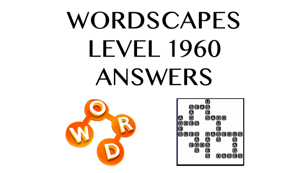 Wordscapes Level 1960 Answers