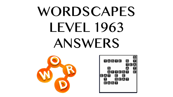 Wordscapes Level 1963 Answers