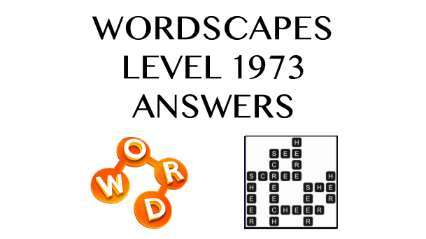 Wordscapes Level 1973 Answers