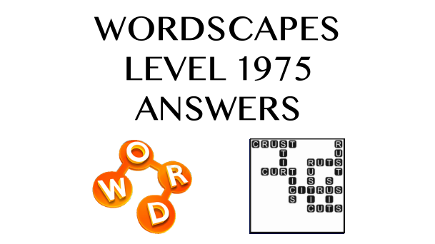 Wordscapes Level 1975 Answers