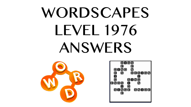 Wordscapes Level 1976 Answers