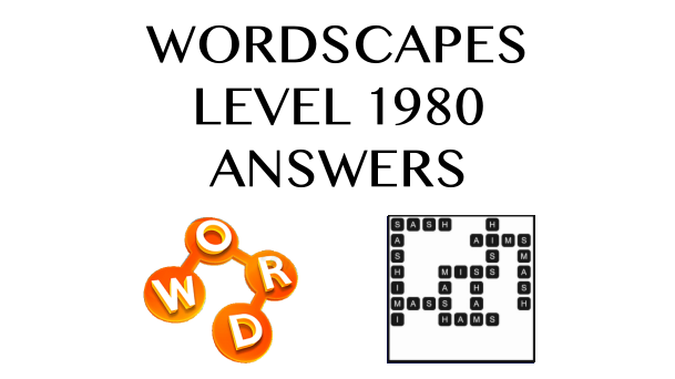 Wordscapes Level 1980 Answers
