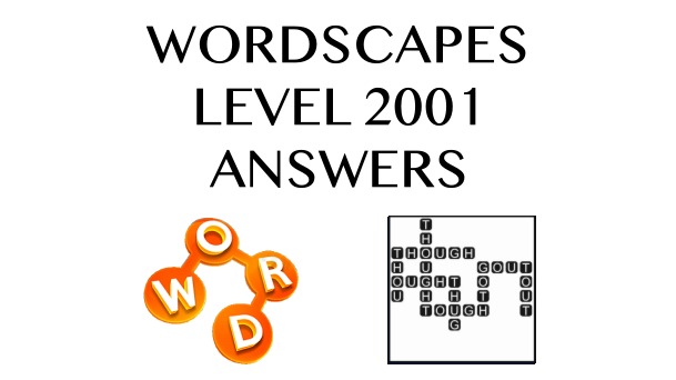 Wordscapes Level 2001 Answers