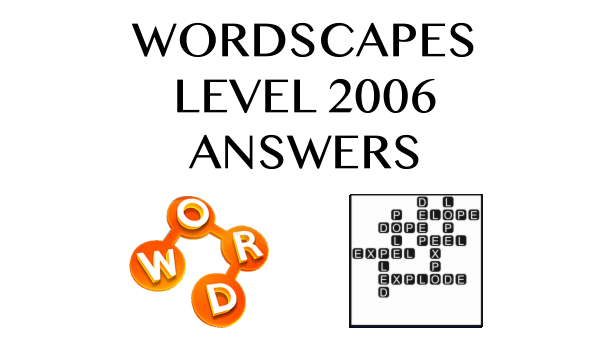 Wordscapes Level 2006 Answers