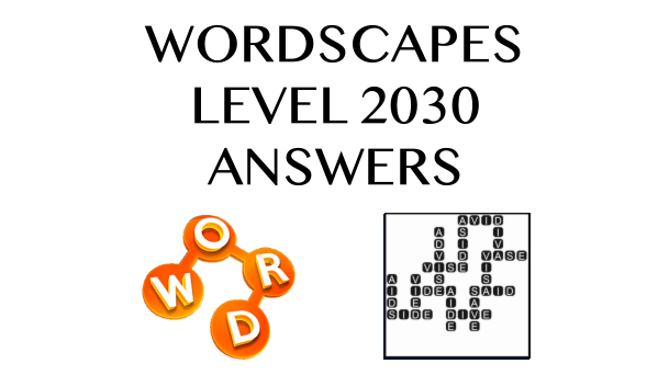 Wordscapes Level 2030 Answers