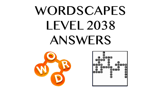 Wordscapes Level 2038 Answers