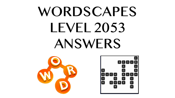 Wordscapes Level 2053 Answers