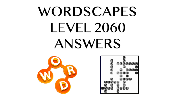 Wordscapes Level 2060 Answers