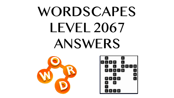 Wordscapes Level 2067 Answers